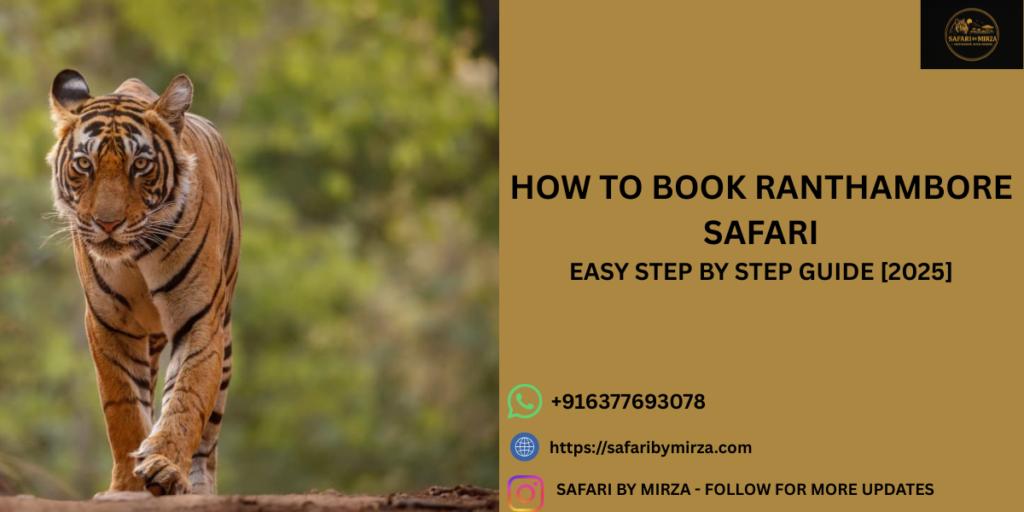 How to Book Ranthambore Safari – Complete Easy Guide (2025)